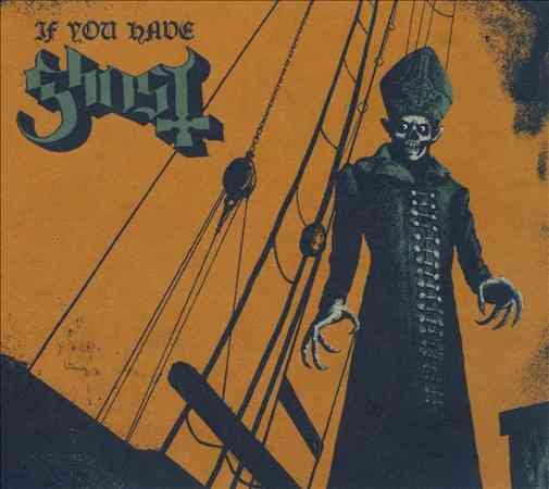 If You Have Ghost |
