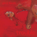 Trouble (Black Vinyl) Vinyl Record