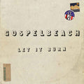 GospelbeacH - Let It Burn Vinyl Record