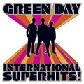 Green Day - INTERNATIONAL SUPERHITS |