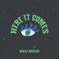 Heavy Makeup Here It Comes Vinyl Record