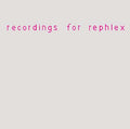 Recordings For Rephlex Music CD
