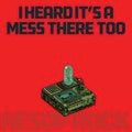 I Heard It's A Mess There Too (Apple Red Vinyl) | Mint (M) Mint (M)