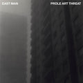 East Man - Prole Art Threat |