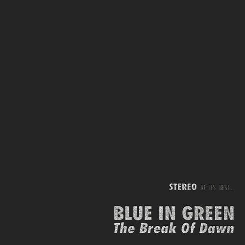 Blue in Green - (PRE ORDER 4/24/26) The Break of Dawn (2xVINYL) |