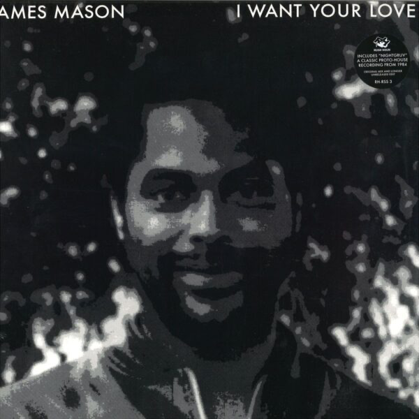 James Mason - (PRESALE 6/15/26) Nightgruv / I Want Your Love (VINYL) | Mint (M) Mint (M)
