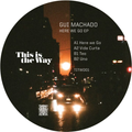Gui Machado - (PRESALE 6/6/26) Here We Go EP (VINYL) | Mint (M) Mint (M)