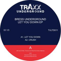 Bress Underground - (PRESALE 5/11/26) Let You Down EP (VINYL) | Mint (M) Mint (M)