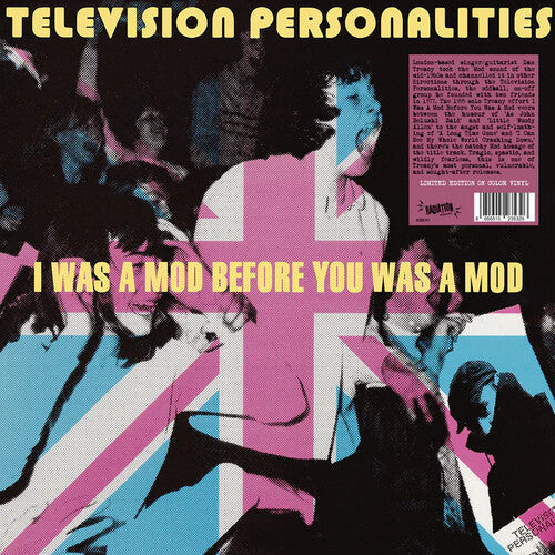 Television Personalities I Was A Mod Before You Was A Mod [RSD 04/26/24 Pink] Vinyl Record