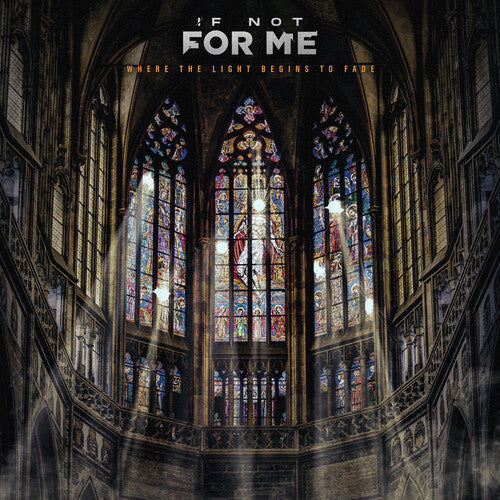 If Not For Me - Where The Light Begins To Fade [Light-Fade Cloudy Vinyl] [Vinyl] Vinyl Record