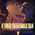 If These Trees Could Talk - The Hidden Hand Music CD