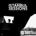 Istanbul Sessions: Istanbul Underground Vinyl Record