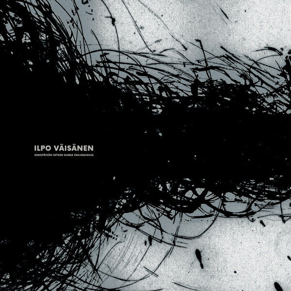 ILPO VAISANEN - Keskipaivan Hetken Sumea Vaillinaisuus Vinyl Record