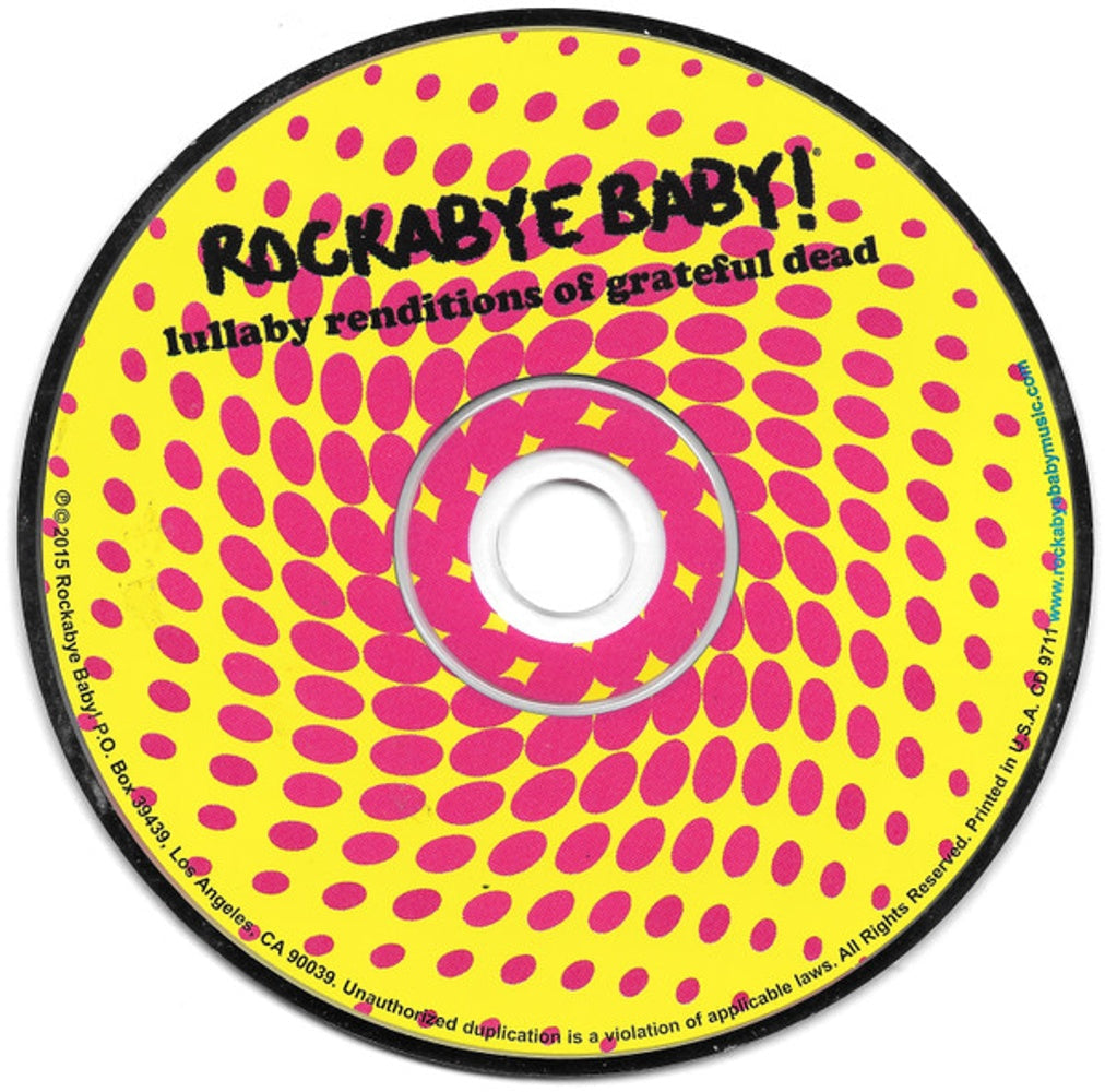 Rockabye Baby! – Lullaby Renditions of Grateful Dead Music CD