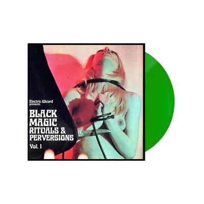 Electric Wizard - Black Magic Rituals & Perversions Vol. 1 [2LP Green]