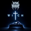 PRE-ORDER In This Moment - Witch [Explicit Content] Music CD