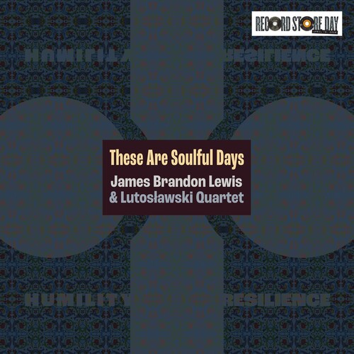 James Brandon Lewis - These Are Soulful Days [Rsd 4.18.26] Vinyl Record