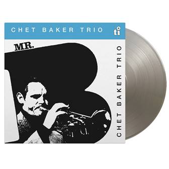Chet Baker Trio - (PRESALE 6/12/26) Mr. B (SILVER VINYL) | Mint (M) Mint (M)
