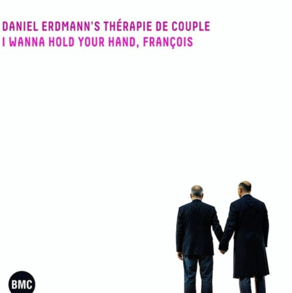 Daniel Erdmann's Therapie De Couple - (PRESALE 7/10/26) I Wanna Hold Your Hand, Francois (CD) | Mint (M) Mint (M)