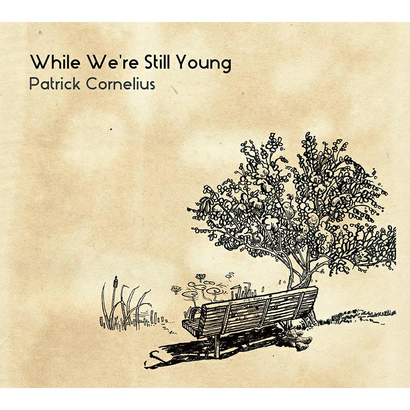 Patrick Cornelius - While We're Still Young (CD) | Mint (M) Mint (M)