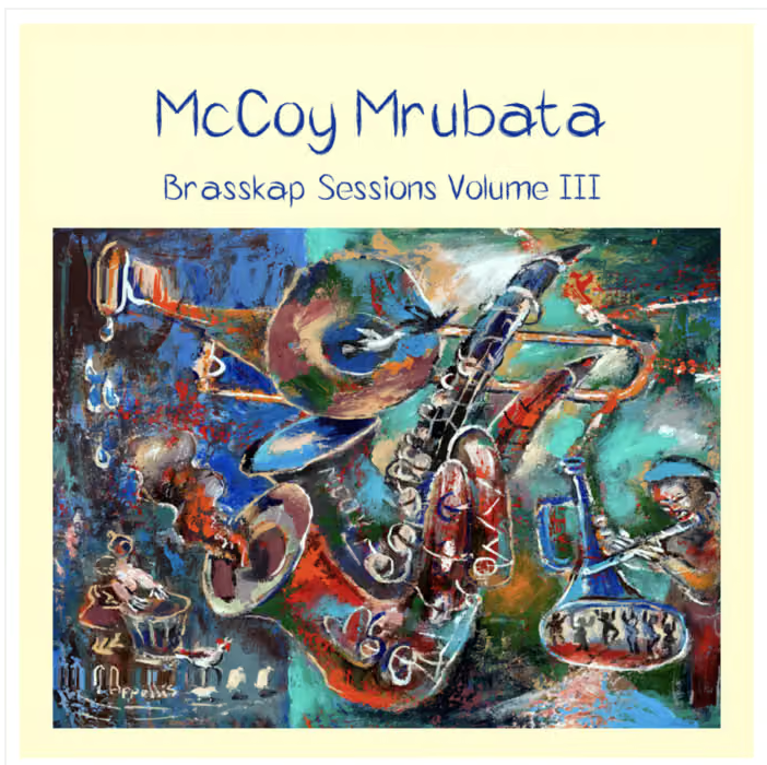 McCoy Mrubata - (PRESALE 6/5/26) Brasskap Sessions 3 (IMPORT VINYL) | Mint (M) Mint (M)