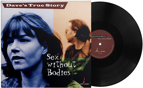 Dave's True Story - (PRE ORDER 2/27/2026) Sex Without Bodies (VINYL) |