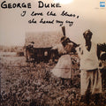 George Duke - I Love The Blues, She Heard My Cry (VINYL) | Mint (M) Mint (M)