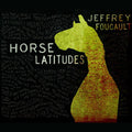 Horse Latitudes Music CD