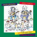 Jerry Garcia & David Grisman - Not for Kids Only (Deluxe Edition) (2 Lp's) | Mint (M) Mint (M)