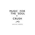 CRUSH + Music for the soul Vinyl Record