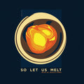 So Let Us Melt Vinyl Record