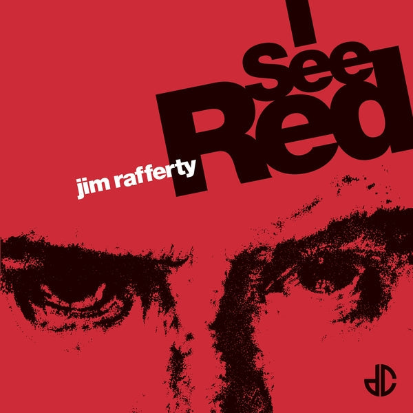 JIM RAFFERTY I See Red Vinyl Record