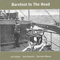Barefoot In The Head Music CD