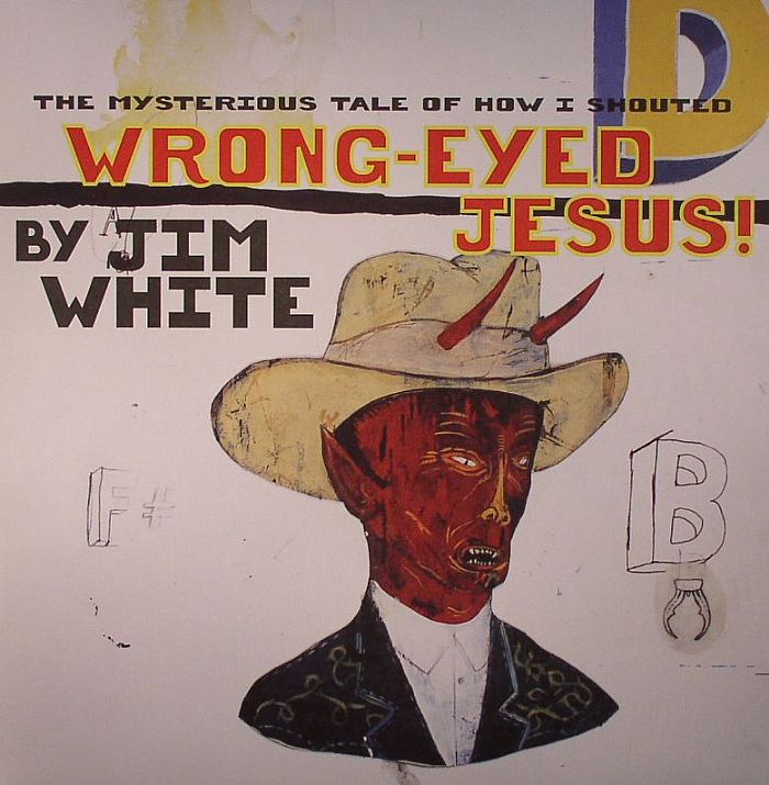 The Mysterious Tale of How I Shouted Wrong-Eyed Jesus! Vinyl Record