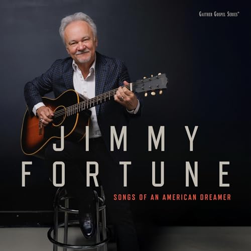 Jimmy Fortune - Songs Of An American Dreamer |