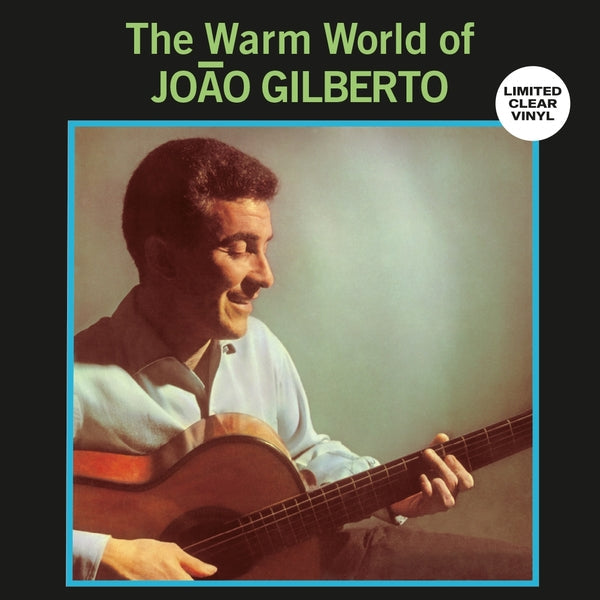 Warm World Of Joao Gilberto (Clear Vinyl) Vinyl Record