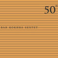 50th Birthday Celebration - Volume 11 - Bar Kokhba Sextet Music CD