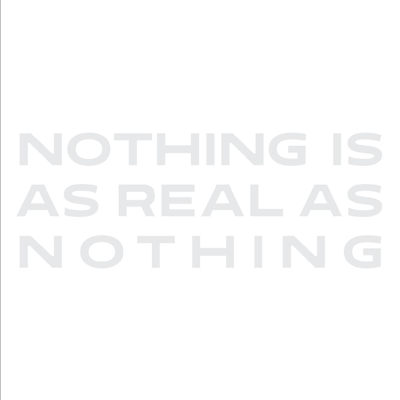 Nothing Is As Real As Nothing Music CD