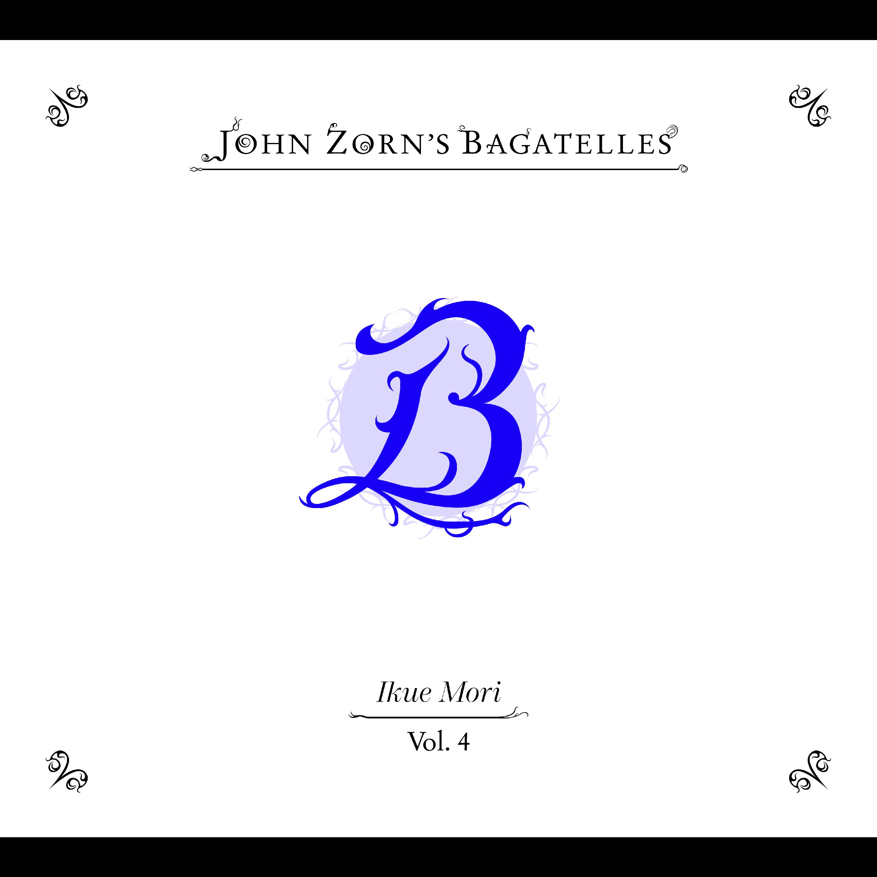 The Bagatelles Vol. 4‚ Ikue Mori Music CD