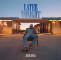 Later Tonight [LP] (Vinyl) Vinyl Record