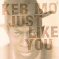 Keb' Mo' - Just Like You (180 Gram Vinyl) [Import] |