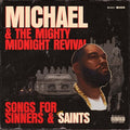 Michael & The Mighty Midnight Revival - Songs for Sinners and Saints [LP] (Vinyl) Vinyl Record