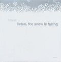 Listen, The Snow Is Falling |