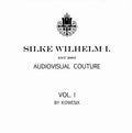 Silke Wilhelm I. -- Audiovisual Couture Vol. I Music CD