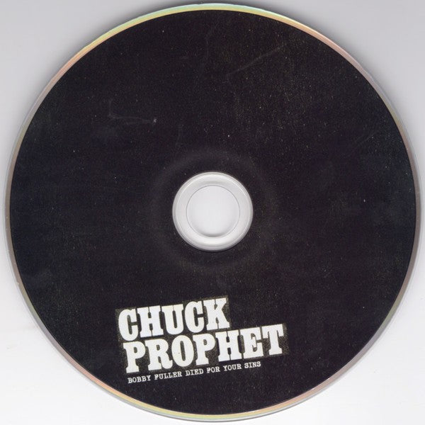 Chuck Prophet – Bobby Fuller Died For Your Sins Music CD