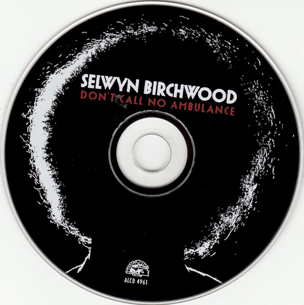 Selwyn Birchwood – Don't Call No Ambulance Music CD