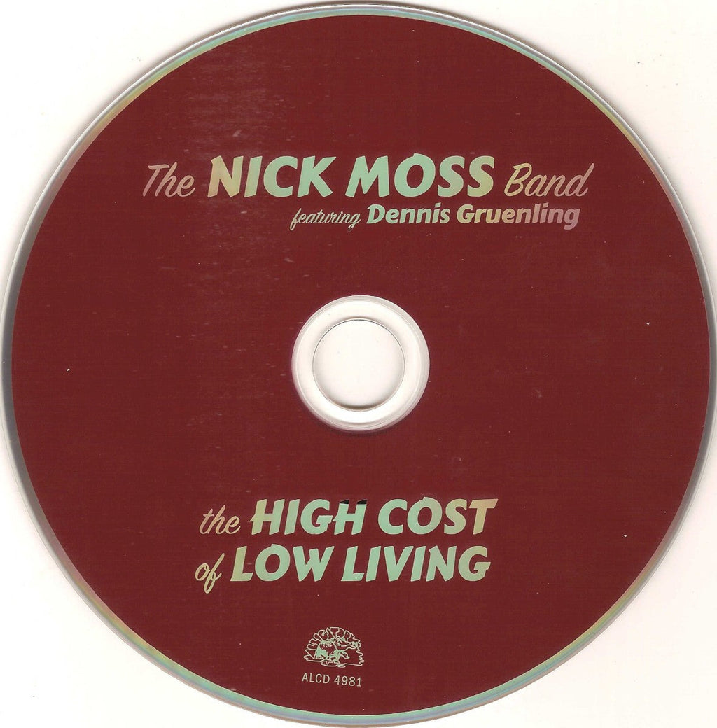 The Nick Moss Band – The High Cost Of Low Living Music CD