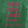 These Feral Lands Volume 1 Music CD