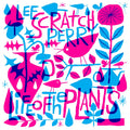 Lee "Scratch" Perry - Life of the Plants |