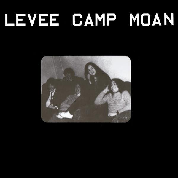 Levee Camp Moan |